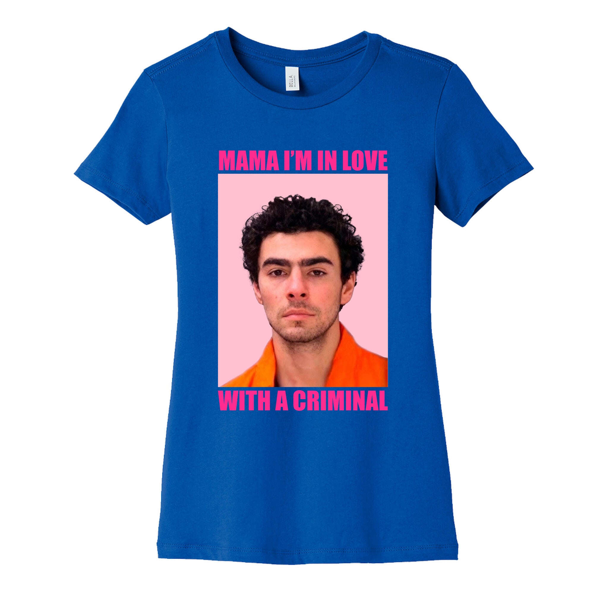 Luigi Mangione Mama Im In Love With A Criminal Valentines Day Womens Cotton Tee